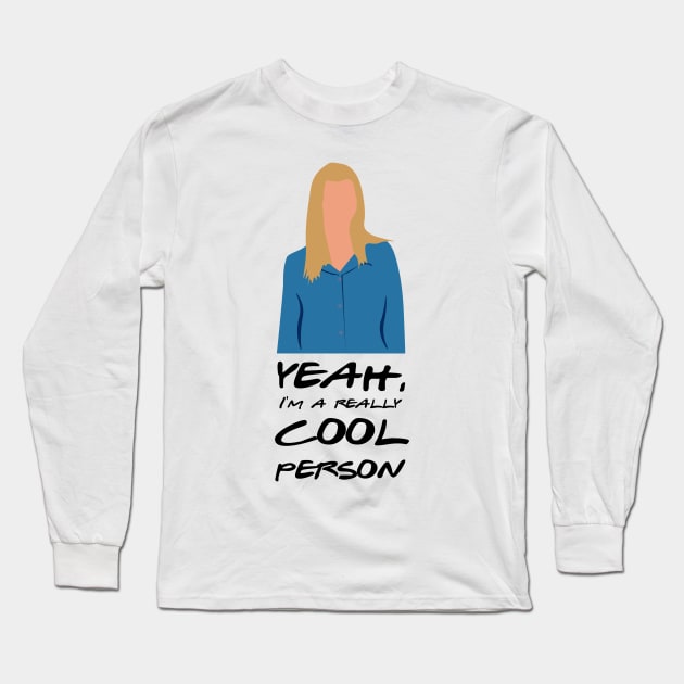 I'm a really cool person. Long Sleeve T-Shirt by calliew1217